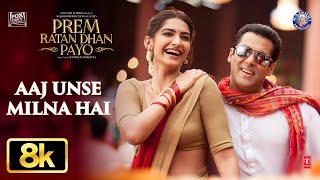 Download lagu Aaj Unse Milna Hai 8K Video |Prem Ratan Dhan Payo |Salman Khan,Sonam Kapoor |Himesh Reshammiya,Shaan mp3