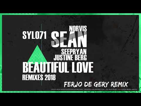 Sean Norvis & Seepryan ft. Justine Berg - Beautiful Love (Ferjo De Gery Remix)
