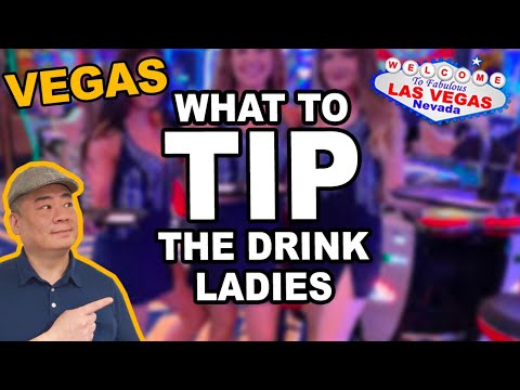 Ever wondered what to TIP the casino drink lady? Las Vegas