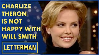 Charlize Theron Isn&#39;t Happy With Will Smith | Letterman