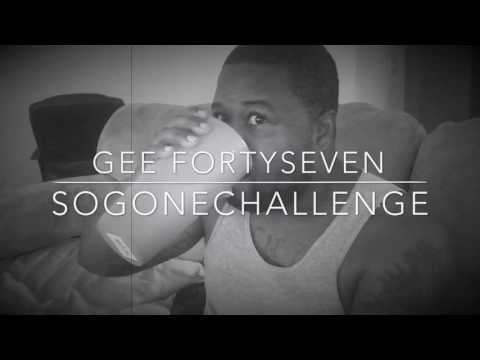 Gee FortySeven - So Gone Challenge