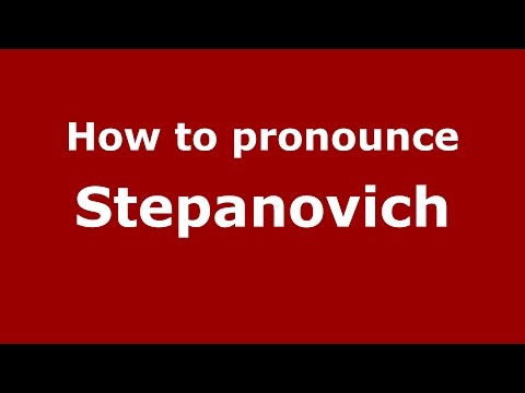 How to pronounce Stepanovich (Spanish/Argentina) - PronounceNames.com