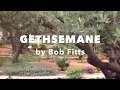 Gethsemane - by Bob Fitts (Lyric video)