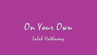 On Your Own - Lalah Hathaway