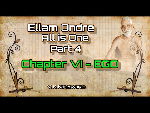 Ellam Ondre - All is One (Part- 4) | CHAPTER 4 EGO | Ramana Maharshi Audio Books | Sri Ramanasramam