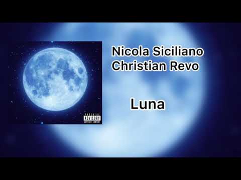 Luna-Nicola Siciliano ft.Christian Revo