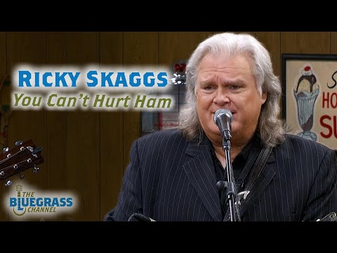 Ricky Skaggs sings "You Can't Hurt Ham"
