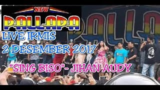 Download lagu Sing Biso - Jihan Audy | New Pallapa LIVE IRMIS SUKOLILO terbaru Desember 2017 mp3 Download lagu Sing Biso - Jihan Audy | New Pallapa LIVE IRMIS SUKOLILO terbaru Desember 2017 mp3