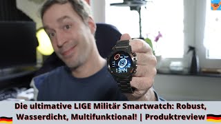 Die ultimative LIGE Militär Smartwatch: Robust, Wasserdicht, Multifunktional! | Produktreview