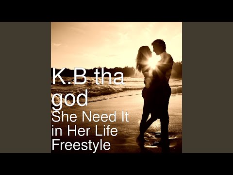 She Need It in Her Life Freestyle