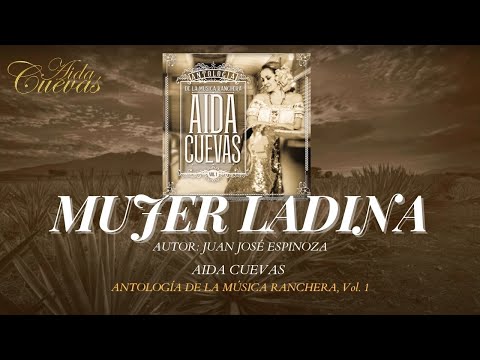 Video Mujer Ladina (Letra) de Aida Cuevas