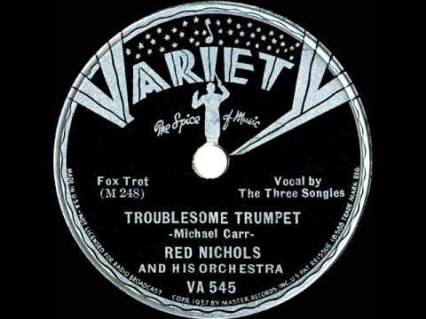 1937 Red Nichols - Troublesome Trumpet (78 version--The Three Songies, vocal)