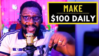 How I Make $100 A Day Online (How To Earn Money online)