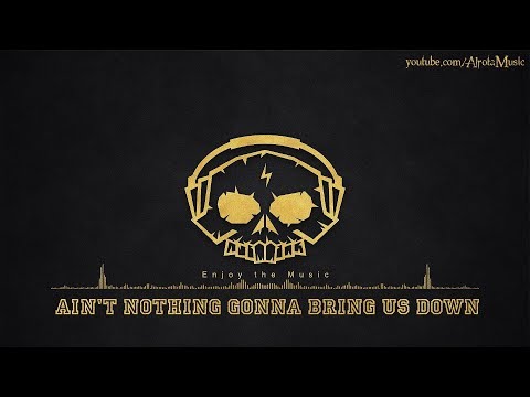 Ain't Nothing Gonna Bring Us Down by Aldenmark Niklasson - [Funk Music]