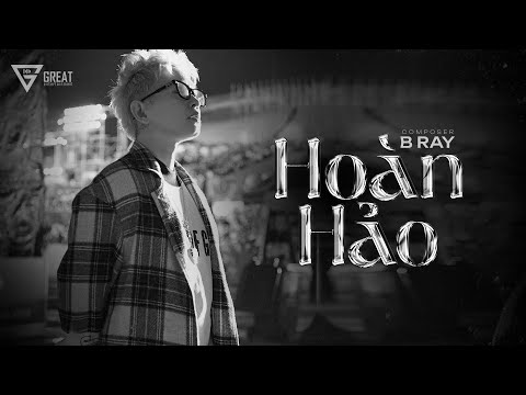 Hoàn Hảo | B RAY | Official Lyrics Video