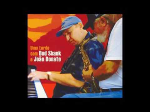João Donato - Uma Tarde Com Bud Shank - 2007 - Full Album