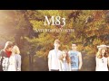 M83 - You Appearing (audio) 