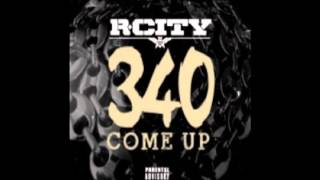 R. City (Rock City) - 340 Come Up (Audio Lyrics)
