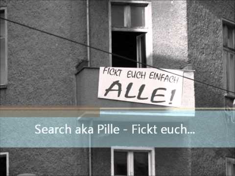 Search aka Pille - Fickt euch...