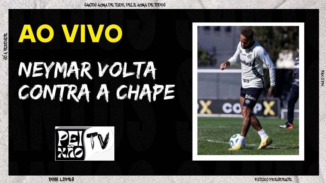 NEYMAR DE VOLTA/ SANTOS FOCA NA SULA/ MATTOS NA BERLINDA