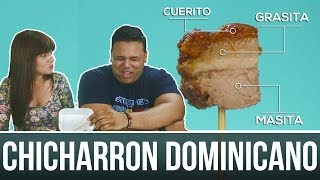 Anatomia del Chicharron Dominicano