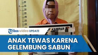 Geram Lihat Putranya Main Gelembung Sabun, Seorang Ibu di Riau Tega Aniaya Sang Anak hingga Tewas