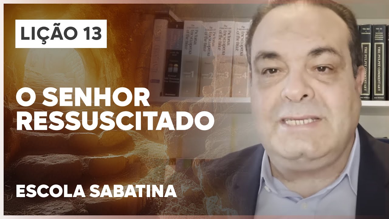 LIÇÃO 13 ESCOLA SABATINA 2024 | O Senhor Ressuscitado | O Evangelho de Marcos