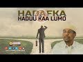 HADAFKA HADUU KAA LUMO ᴴᴰ Sh Mustafe Xaaji Ismaaciil