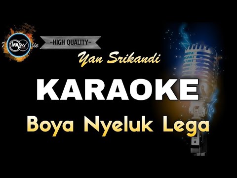 BOYA NYELUK LEGA YAN SRIKANDI - KARAOKE