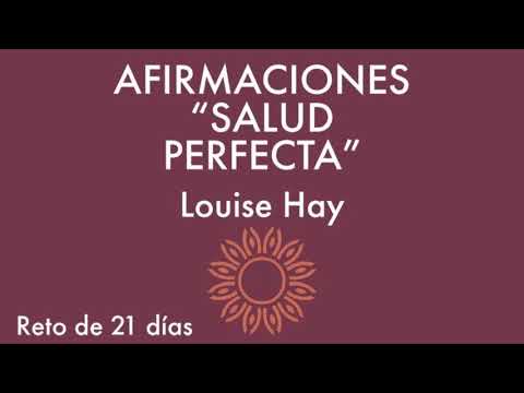 “PERFECT HEALTH” Affirmations - Louise Hay