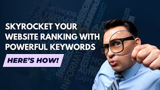 Skyrocket your Website Ranking with Powerful Keywords – Here’s how! #S