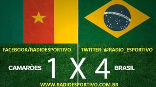 Brasil 4 x 1 Camarões - Narração: Nilson César (Jovem Pan) Copa do Mundo - 23/06/2014