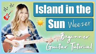 Island in the Sun EASY Beginner Guitar Lesson Tutorial - Weezer [Chords | Strumming | Solo Tab]