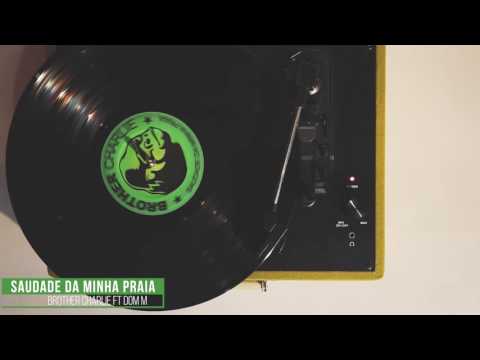 Saudade da minha praia Ft Dom M