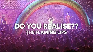 The Flaming Lips - &quot;Do You Realise??&quot; | Live at Sydney Opera House