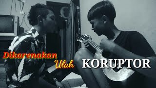 Download lagu dikarenakan ulah KORUPTOR-cover kentrung lirik mp3 Download lagu dikarenakan ulah KORUPTOR-cover kentrung lirik mp3