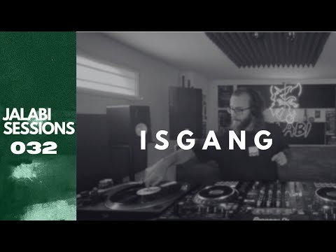 ISGANG - Jalabi Sessions 032