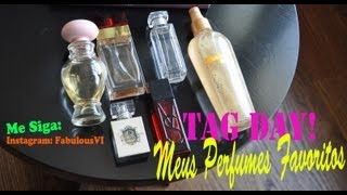 ♥Tag Day: Meus Perfumes Favoritos♥