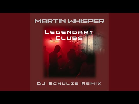 Legendary Clubs (DJ Schülze MitOhneClubsDrin Remix)
