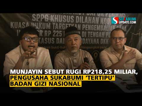 Munjayin Sebut Rugi Rp218,25 Miliar, Pengusaha Sukabumi ‘Tertipu’ Badan Gizi Nasional