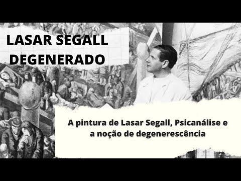 Eduardo R. da Fonseca, "Arte e degeneração: A pintura de Lasar Segall...", em 24 05 2022 (1)