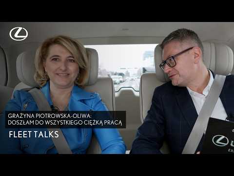 Grażyna Piotrowska-Oliwa: Doszłam do wszystkiego ciężką pracą | Lexus & Toyota Fleet Talks