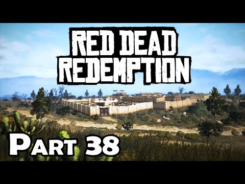 Red Dead Redemption | 100% Walkthrough | Part 38 - Revisiting Fort Mercer