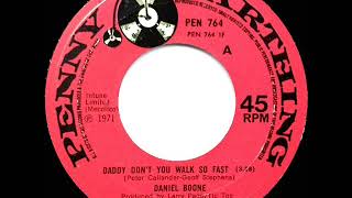 1st RECORDING OF: Daddy Don’t You Walk So Fast - Daniel Boone (1971)