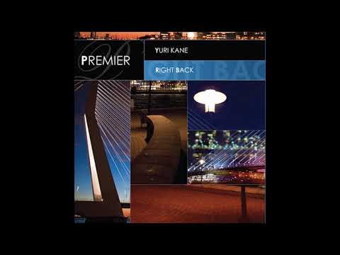 Yuri Kane Feat. Kate Walsh - Right Back (Radio Edit) (HQ)