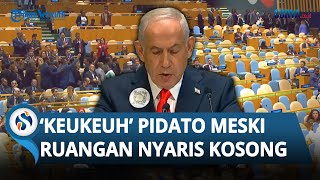 NETANYAHU 'Keukeuh' Pidato Meski Ruangan Kosong, Aksi Walk Out Diwarnai Tepuk Tangan & Sorakan