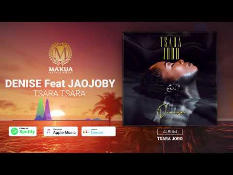 Denise Feat Jaojoby - Tsara Tsara [Audio]
