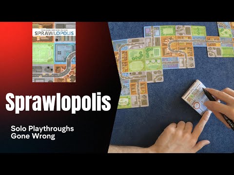 Sprawlopolis - Solo Playthroughs Gone Wrong
