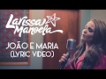Larissa Manoela - João e Maria (Lyric video)
