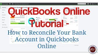 QuickBooks Online Tutorial - How to Reconcile Your Bank Account